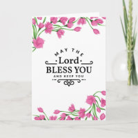 The Lord Bless You and keep you with Flowers