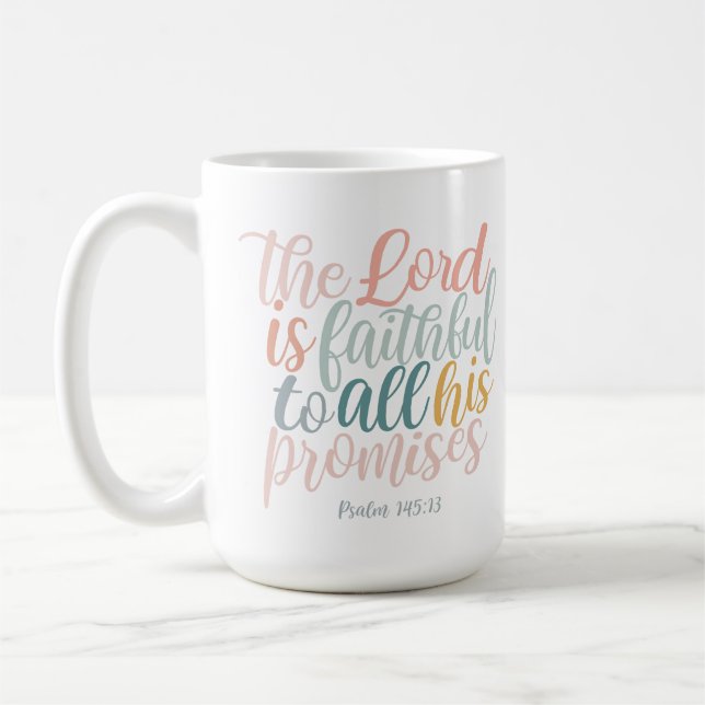 The Lord is Faithful Christian Scripture Psalms Coffee Mug (Left)