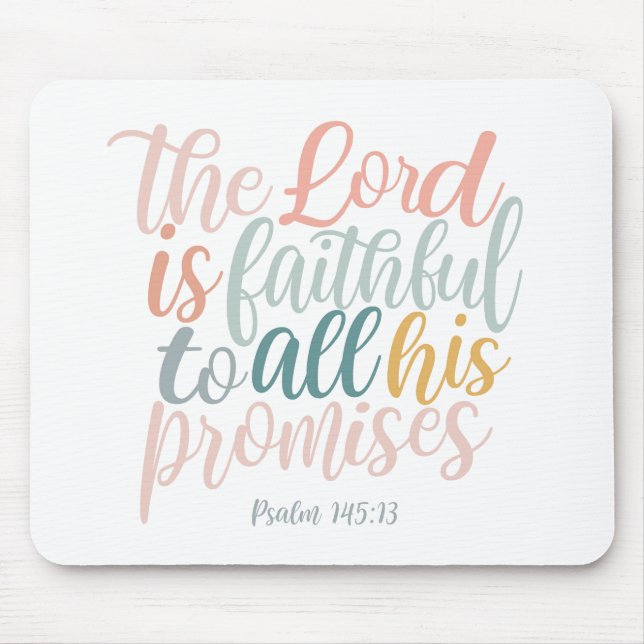 The Lord is Faithful Christian Scripture Psalms Mouse Pad (Front)