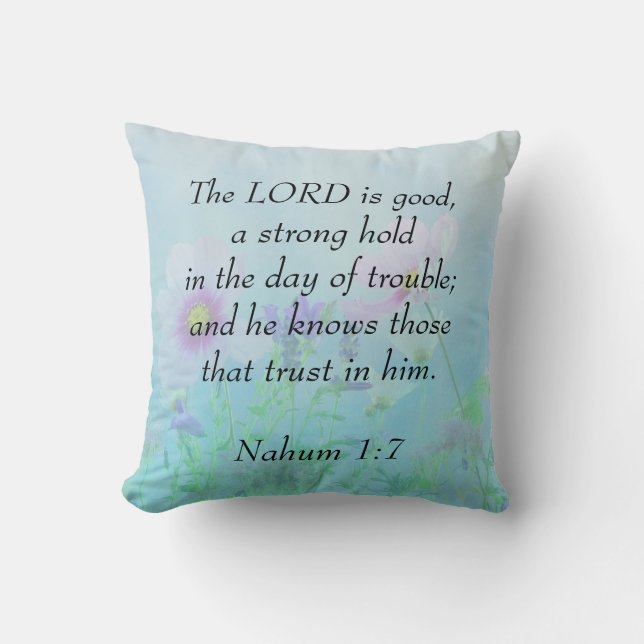 The Lord Is Good - Nahum 1:7   Cushion (Front)