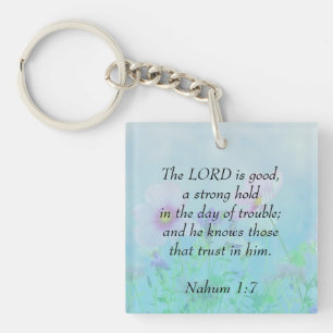 The Lord Is Good - Nahum 1:7 Key Ring