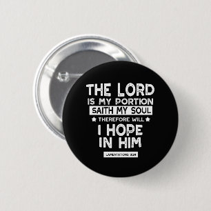 The Lord is My Portion Lamentations 3 24 Quotes 6 Cm Round Badge