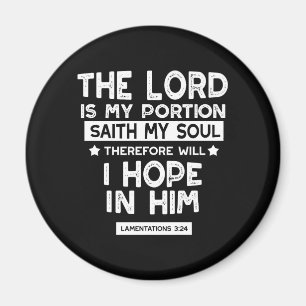 The Lord is My Portion Lamentations 3 24 Quotes Magnet