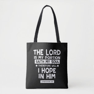 The Lord is My Portion Lamentations 3 24 Quotes Tote Bag