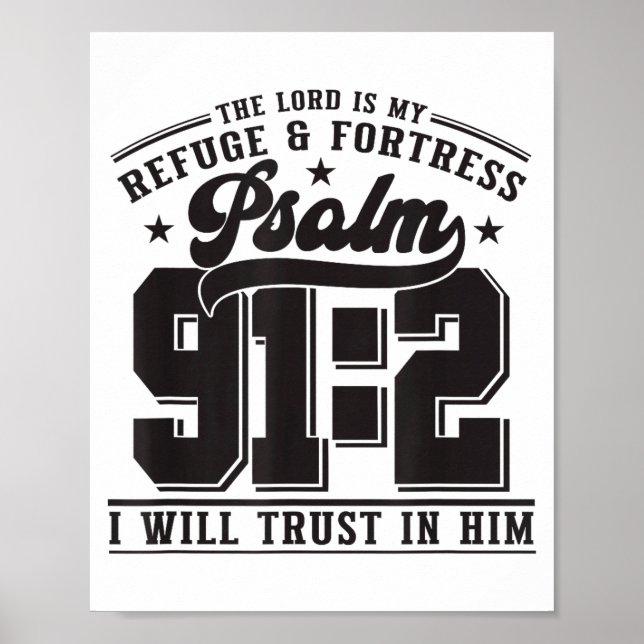 The Lord Is My Refuge &amp; Fortress – Psalm 91_2  Poster (Front)