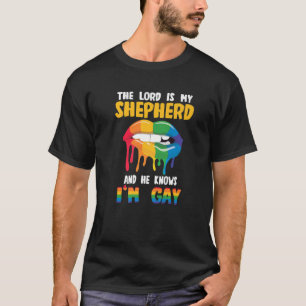 The Lord Is My Shepherd And He Knows I'm Gay - LGB T-Shirt