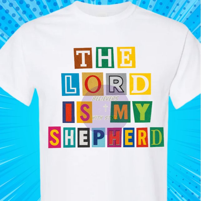 The Lord is my Shepherd - Christian T-Shirt (Creator Uploaded)