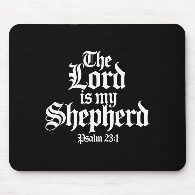 The Lord is My Shepherd Gothic Christian Mouse Pad (Front)