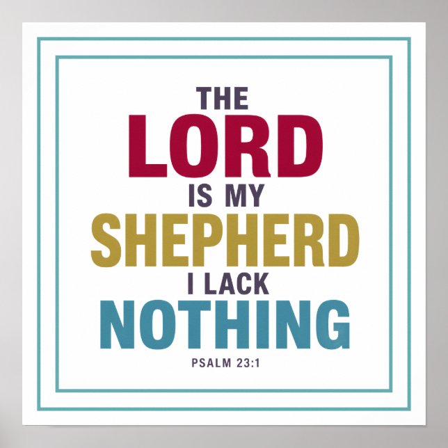 The Lord Is My Shepherd I Lack Nothing Bold Poster (Front)