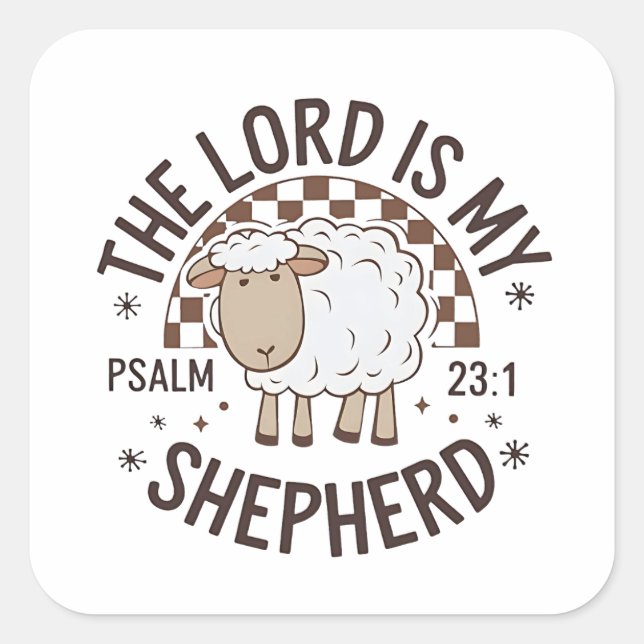 The Lord is my shepherd Jesus Thanksgiving Square Sticker (Front)