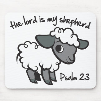 The Lord is my Shepherd Mouse Pad