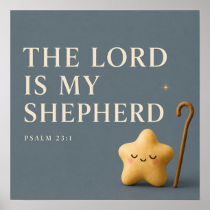 The Lord Is My Shepherd Psalm 23:1 Blue Gray Poster