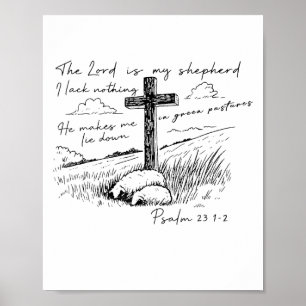 The Lord Is My Shepherd Psalm 23 Cross Meadow  Poster