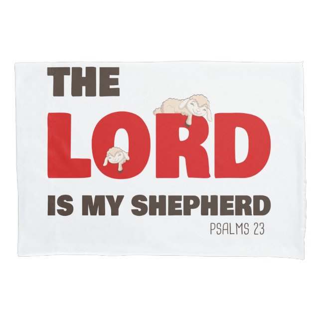 The Lord Is My Shepherd Psalms 23 Christian Faith Pillowcase (Front)