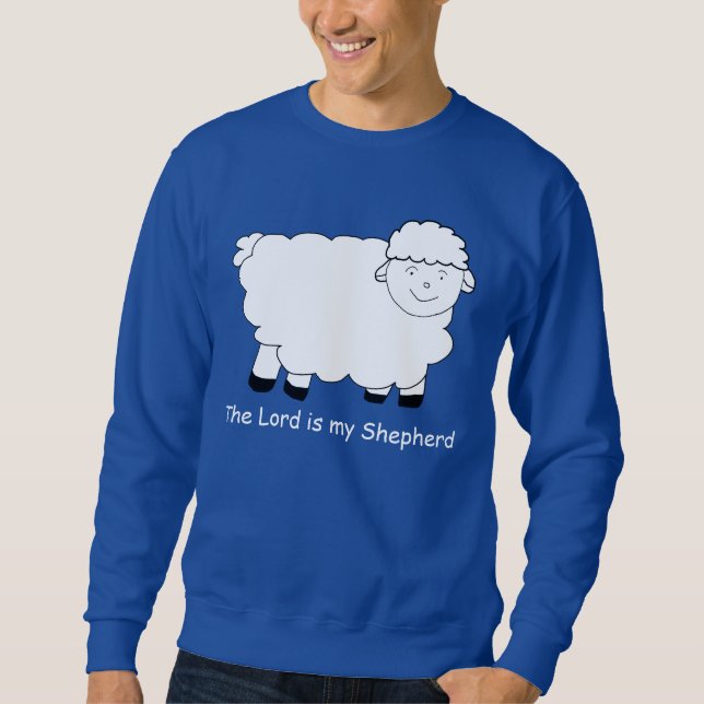 The Lord is My Shepherd Sheep Sweatshirt (Front)