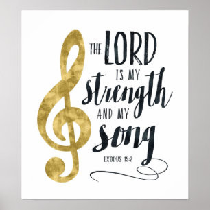 The Lord is My Strength and My Song Gold Print