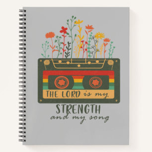 The Lord is my Strength and My Song Notebook