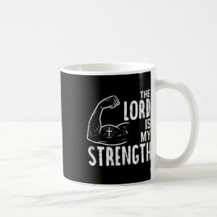 The Lord Is My Strength Arm Gym Workout Christian Coffee Mug