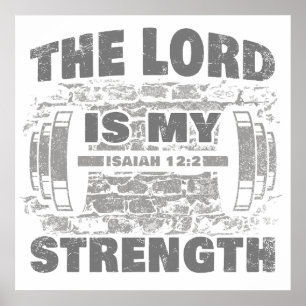 The Lord is My Strength Isaiah 12:2 Christian   Poster