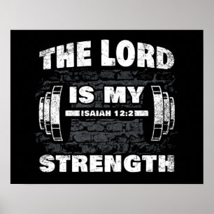 The Lord is My Strength Isaiah 12:2 Christian   Poster