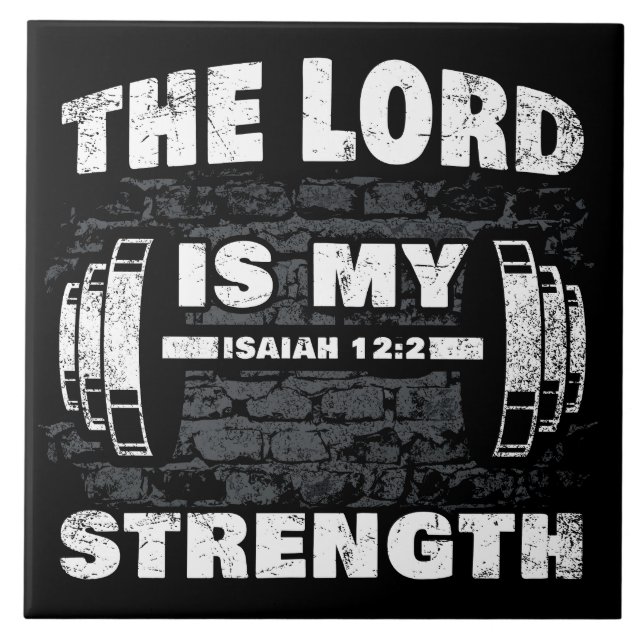 The Lord is My Strength Isaiah 12:2 Christian    Tile (Front)