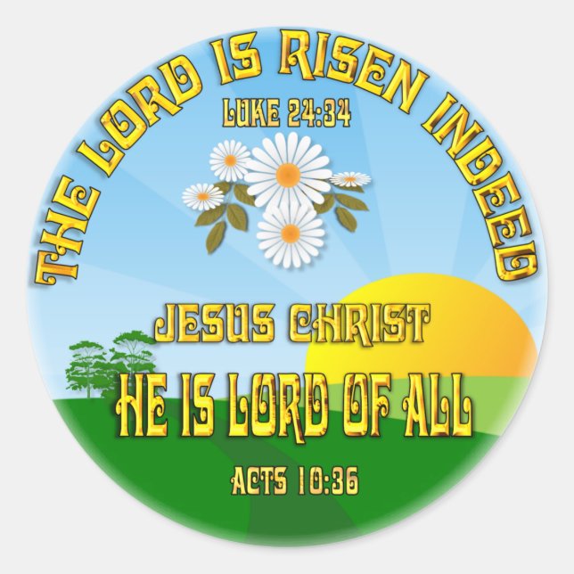 The Lord is risen ~ Round Stickers (Front)