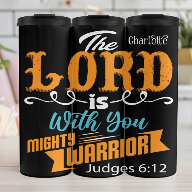 The Lord Is With You Mighty Warrior Thermal Tumbler (Creator Uploaded)