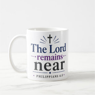 The Lord Remains Near Elegant Faith Based Text Coffee Mug