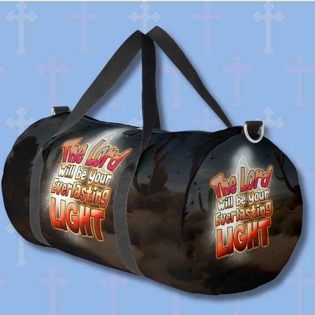 The Lord Will Be Your Everlasting Light Duffle Bag (Creator Uploaded)