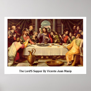 The Lord'S Supper By Vicente Juan Masip Poster