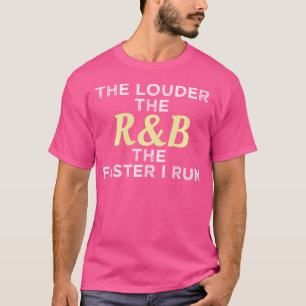 The Louder The Rb The Faster I Run Half Marathon T T-Shirt