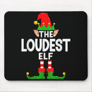 The Loudest Elf Family Christmas Pajama Party  Mouse Pad