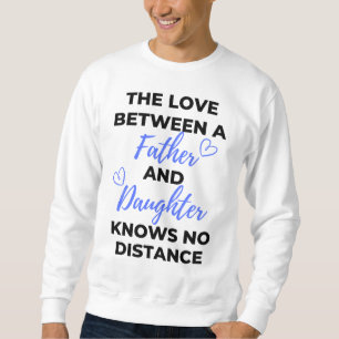 The Love Between A Father And Daughter Black Sweatshirt