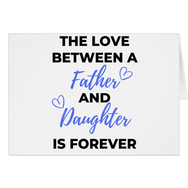The Love Between A Father And Daughter Is bl (Front Horizontal)