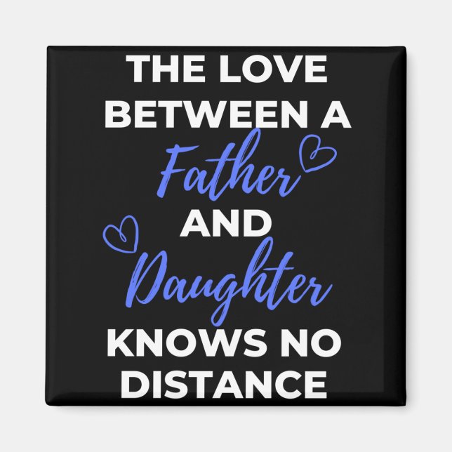 The Love Between A Father And Daughter Magnet (Front)