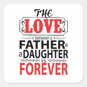 The love between a father and daughter square sticker