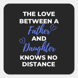 The Love Between A Father And Daughter Square Sticker