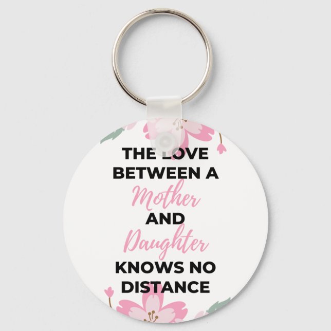 The Love Between A Mother And Daughter Knows black Key Ring (Front)