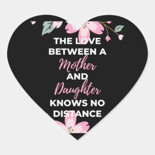 The Love Between A Mother And Daughter Knows Heart Sticker