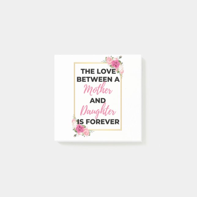 The Love Between A Mother & Daughter Is Forever bl Post-it Notes (Front)
