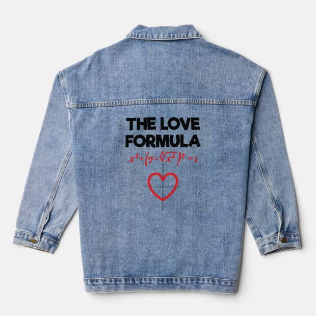 The Love Formula Funny Valentine's Day Math Lover  Denim Jacket (Back)