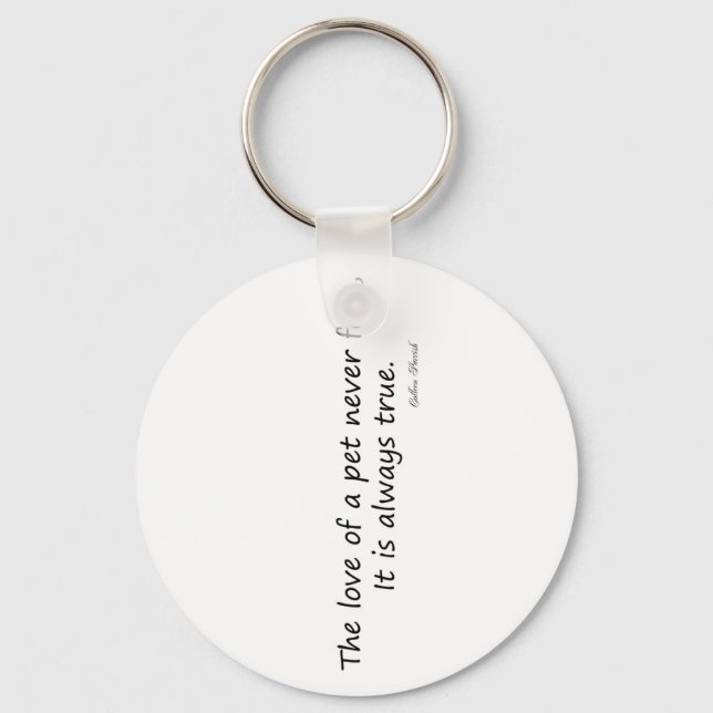The Love of a Pet (words only) Key Ring (Front)