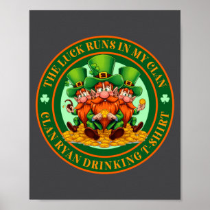 The Luck Runs In My Clan Ryan St Patrick’s Day Lon Poster