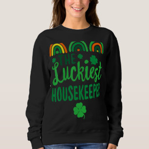 The Luckiest Housekeeper St Patrick's Day Lucky I Sweatshirt