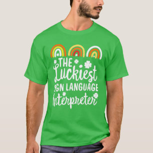 The Luckiest Sign Language Interpreter St. Patrick T-Shirt