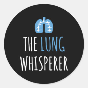 The Lung Whisperer Respiratory Therapist Classic Round Sticker