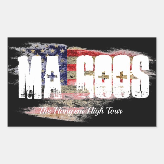 The Ma Goos Hang'em High Sticker (Front)