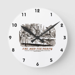 The Mad Tea Party (Alice Mad Hatter Lewis Carroll) Round Clock