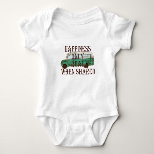The Magic Bus: Happiness Only Real When Shared -  Baby Bodysuit (Front)