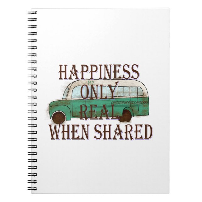 The Magic Bus: Happiness Only Real When Shared -  Notebook (Front)